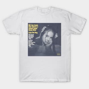 Lana Del Rey Did you know that there's a tunnel under Ocean Blvd T-Shirt